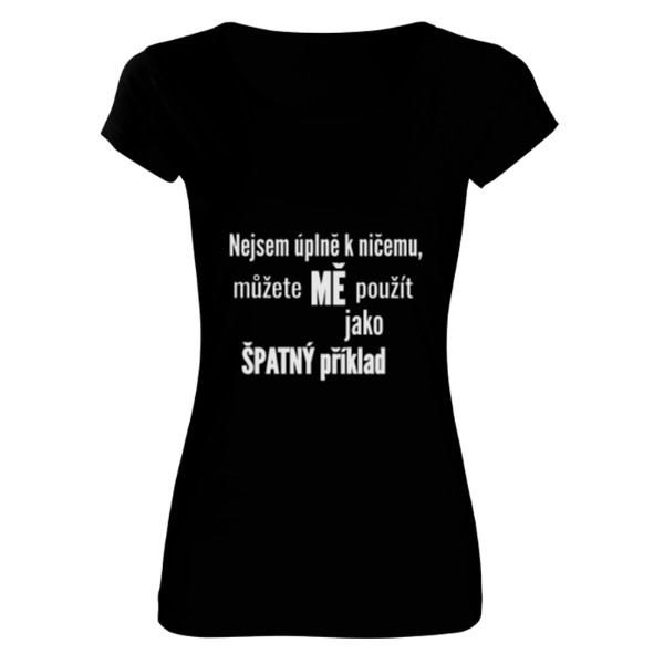 Tričko s potiskem Špatný příklad dámské